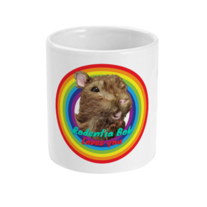 11oz Mug Rodentia Bob Loves You